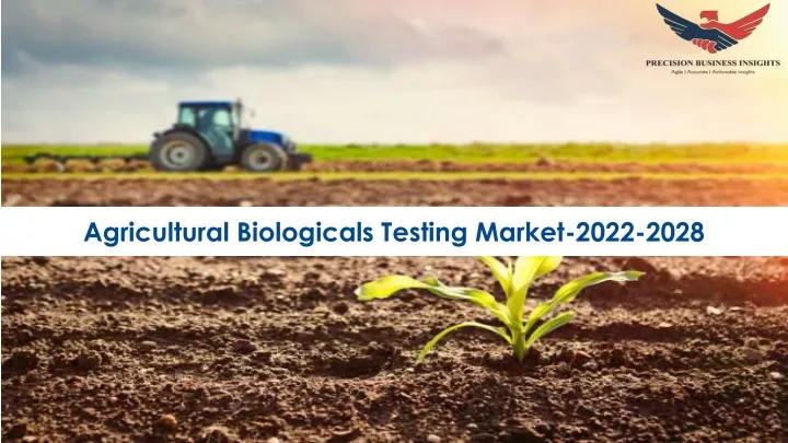 agricultural biologicals testing market 2022 2028