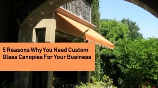 5 Reasons Why You Need Custom Glass Canopies For Your Business
