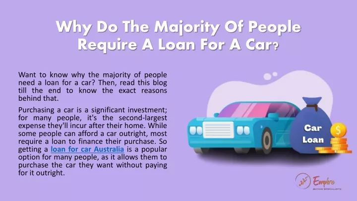 why do the majority of people require a loan for a car