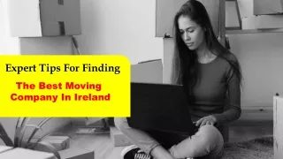 Expert Tips for Finding the Best Moving Company in Ireland