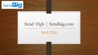 Send 10gb | Sendbig.com