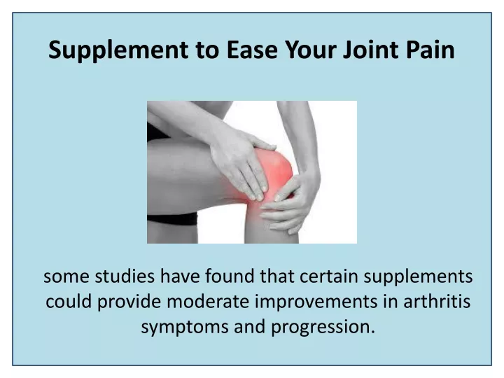 supplement to ease your joint pain