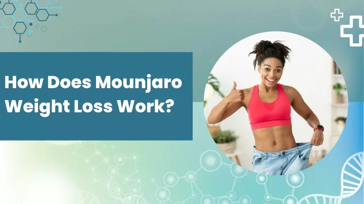 how does mounjaro weight loss work