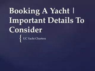 Booking A Yacht | Important Details To Consider