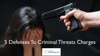 5 Defenses To Criminal Threats Charges