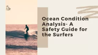 Ocean Condition Analysis- A Safety Guide for the Surfers