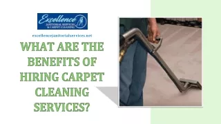 WHAT ARE THE BENEFITS OF HIRING CARPET CLEANING SERVICES