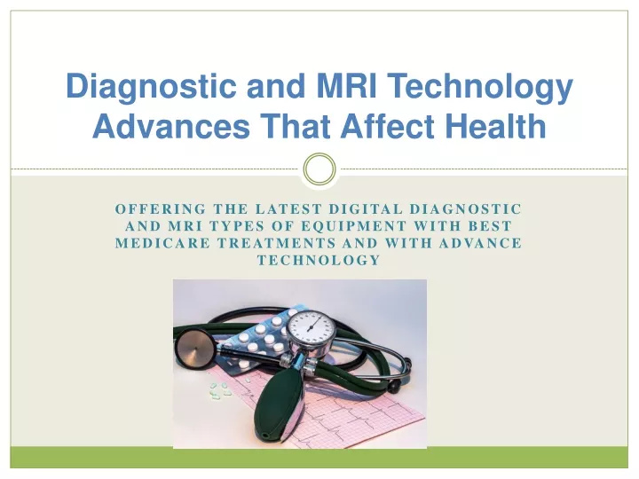 diagnostic and mri technology advances that affect health