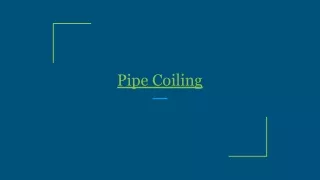 Pipe Coiling