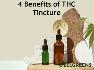 4 Benefits of THC Tincture