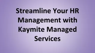 Streamline Your HR Management with Kaymite Managed Services