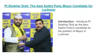 Aam Aadmi Party Mayor Candidate in Lucknow -  Pt Shekhar Dixit