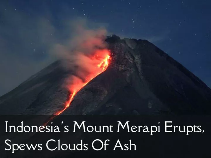 indonesia s mount merapi erupts spews clouds of ash