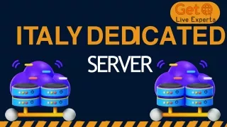 Get Live Experts - Cheapest and Most Flexible Italy Dedicated Server