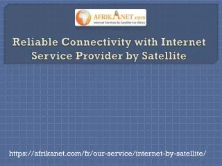 reliable connectivity with internet service provider by satellite