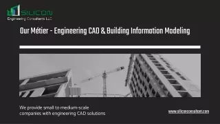 Our Métier - Engineering CAD & Building Information Modeling