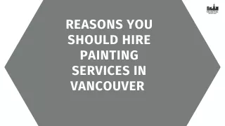 Reasons You Should Hire Painting Services In Vancouver