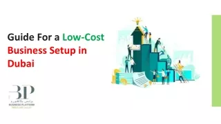 Guide for a Low-Cost Business Setup in Dubai