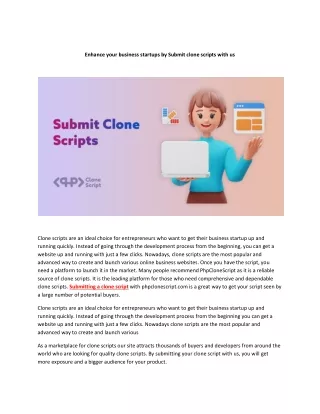 Enhance your business startups by Submit clone scripts with us