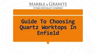 guide to choosing quartz worktops in enfield