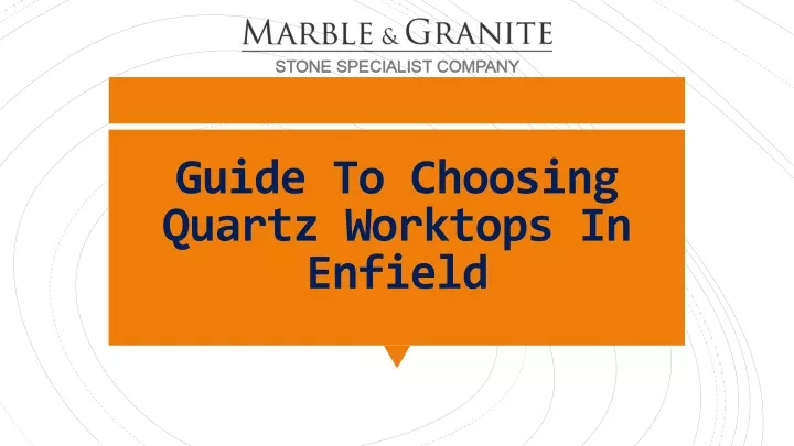 guide to choosing quartz worktops in enfield