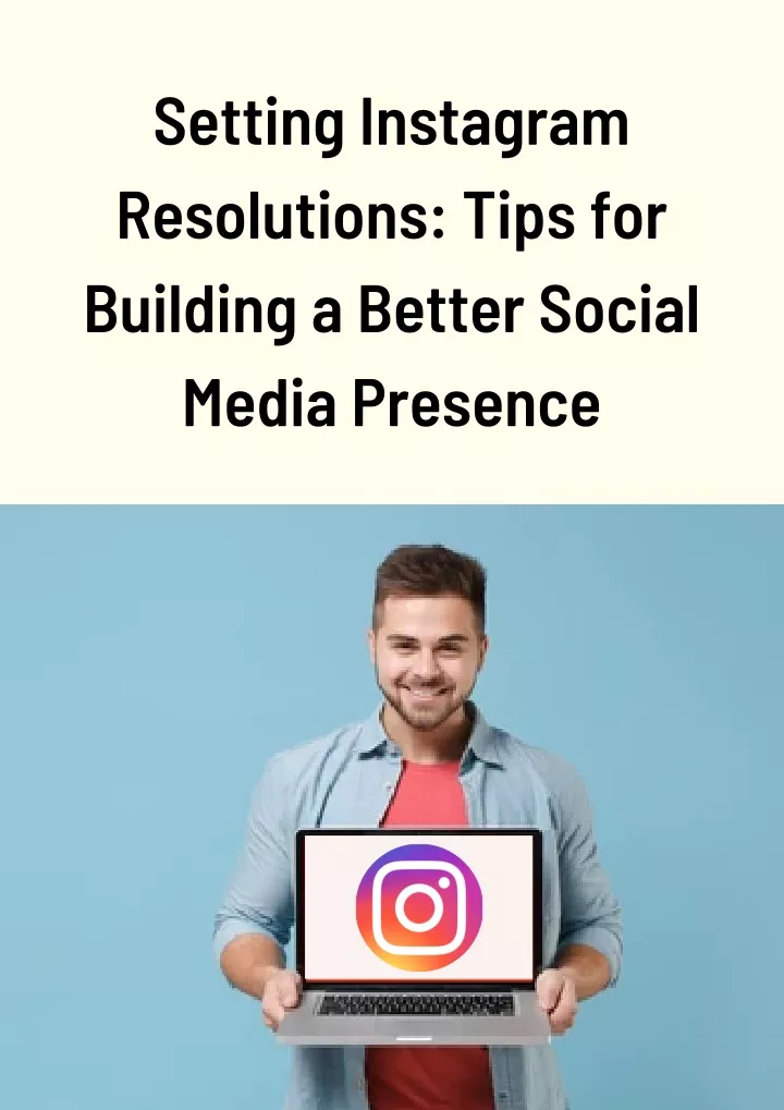 setting instagram resolutions tips for building