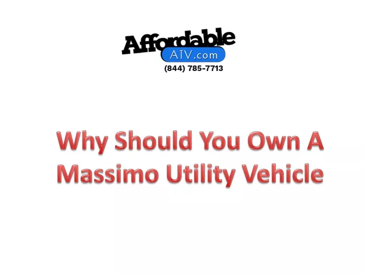 why should you own a massimo utility vehicle