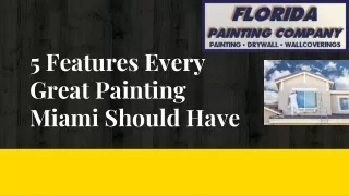 5 Features Every Great Painting Miami Should Have