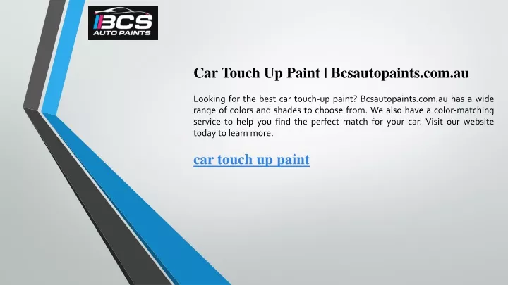 car touch up paint bcsautopaints com au looking