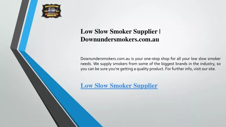 low slow smoker supplier downundersmokers