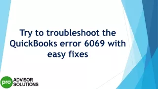 try to troubleshoot the quickbooks error 6069 with easy fixes