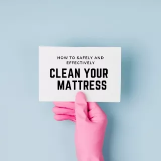 How to Safely and Effectively Clean Your Orange County Mattress