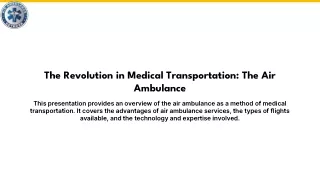 The revolution in medical transportation is the air ambulance