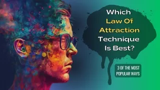 Which Law Of Attraction Technique Is Best?