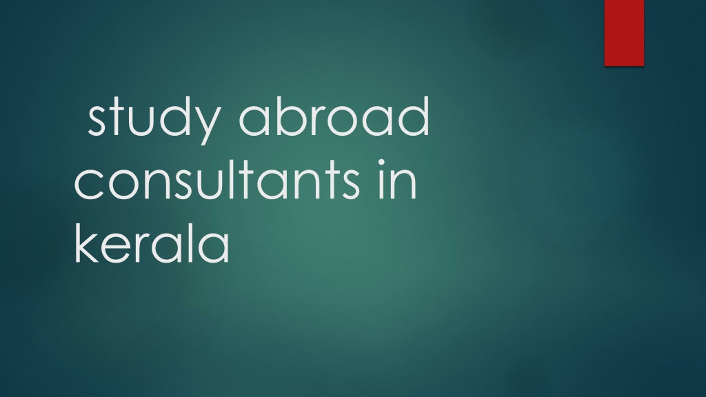 PPT - study abroad consultants in Kerala PowerPoint Presentation, free ...