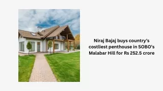 Niraj Bajaj buys country’s costliest penthouse in SOBO’s Malabar Hill for Rs 252.5 crore