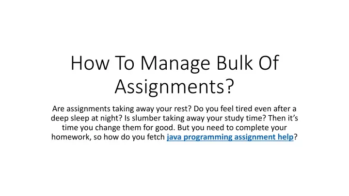 how to manage bulk of assignments