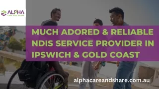 Much Adored & Reliable NDIS Service Provider in Ipswich & Gold Coast