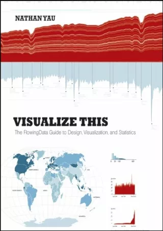 PDF/BOOK Visualize This: The FlowingData Guide to Design, Visualization, and Sta