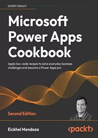 (PDF/DOWNLOAD) Microsoft Power Apps Cookbook: Apply low-code recipes to solve ev