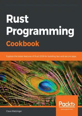 _PDF_ Rust Programming Cookbook: Explore the latest features of Rust 2018 for bu