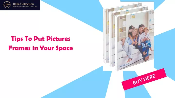 tips to put pictures frames in your space