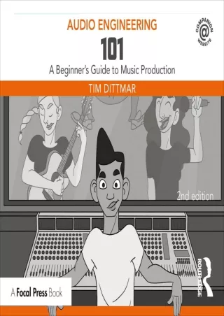 _PDF_ Audio Engineering 101: A Beginner's Guide to Music Production
