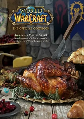 (PDF/DOWNLOAD) World of Warcraft: The Official Cookbook