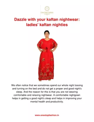 Dazzle with Your Kaftan Nightwear: Ladies' Kaftan Nighties