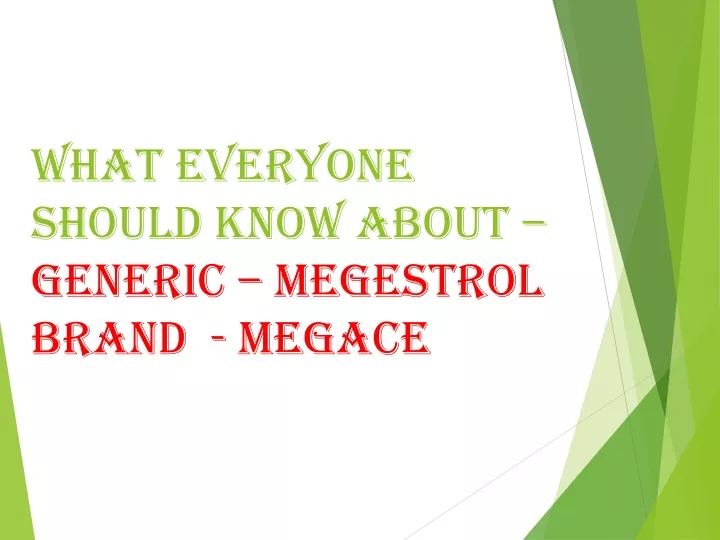 what everyone should know about generic megestrol brand megace