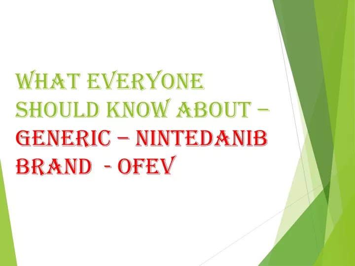 what everyone should know about generic nintedanib brand ofev