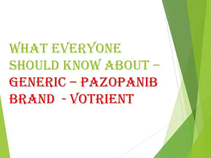 what everyone should know about generic pazopanib brand votrient
