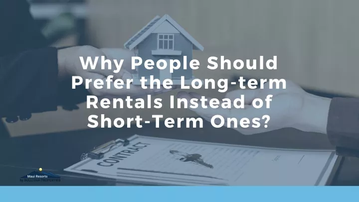 why people should prefer the long term rentals