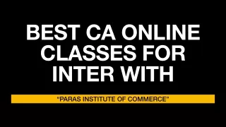 Best CA Online Classes For Inter With Paras Institute